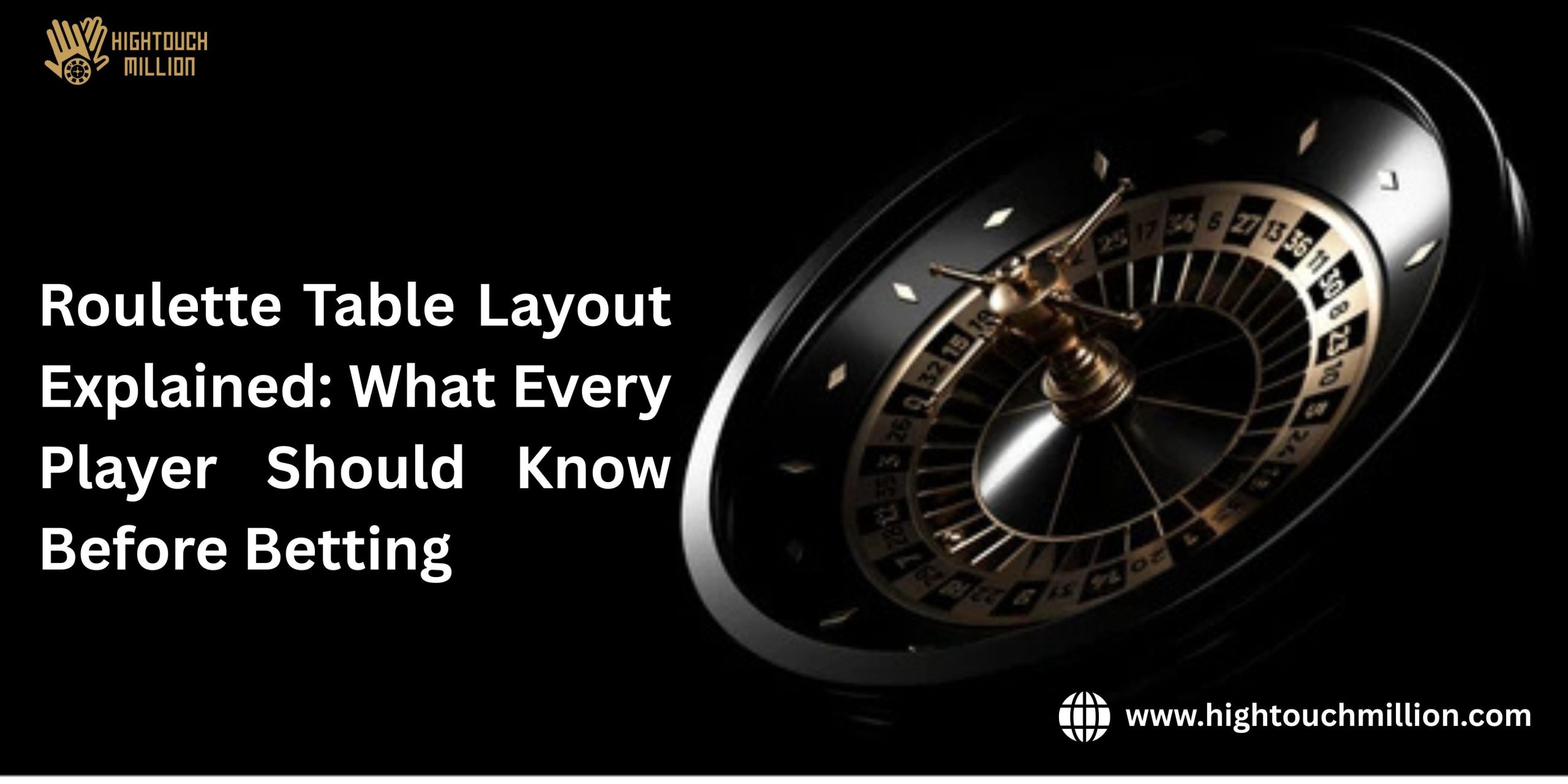 Roulette Table Layout Explained: What Every Player Should Know Before Betting