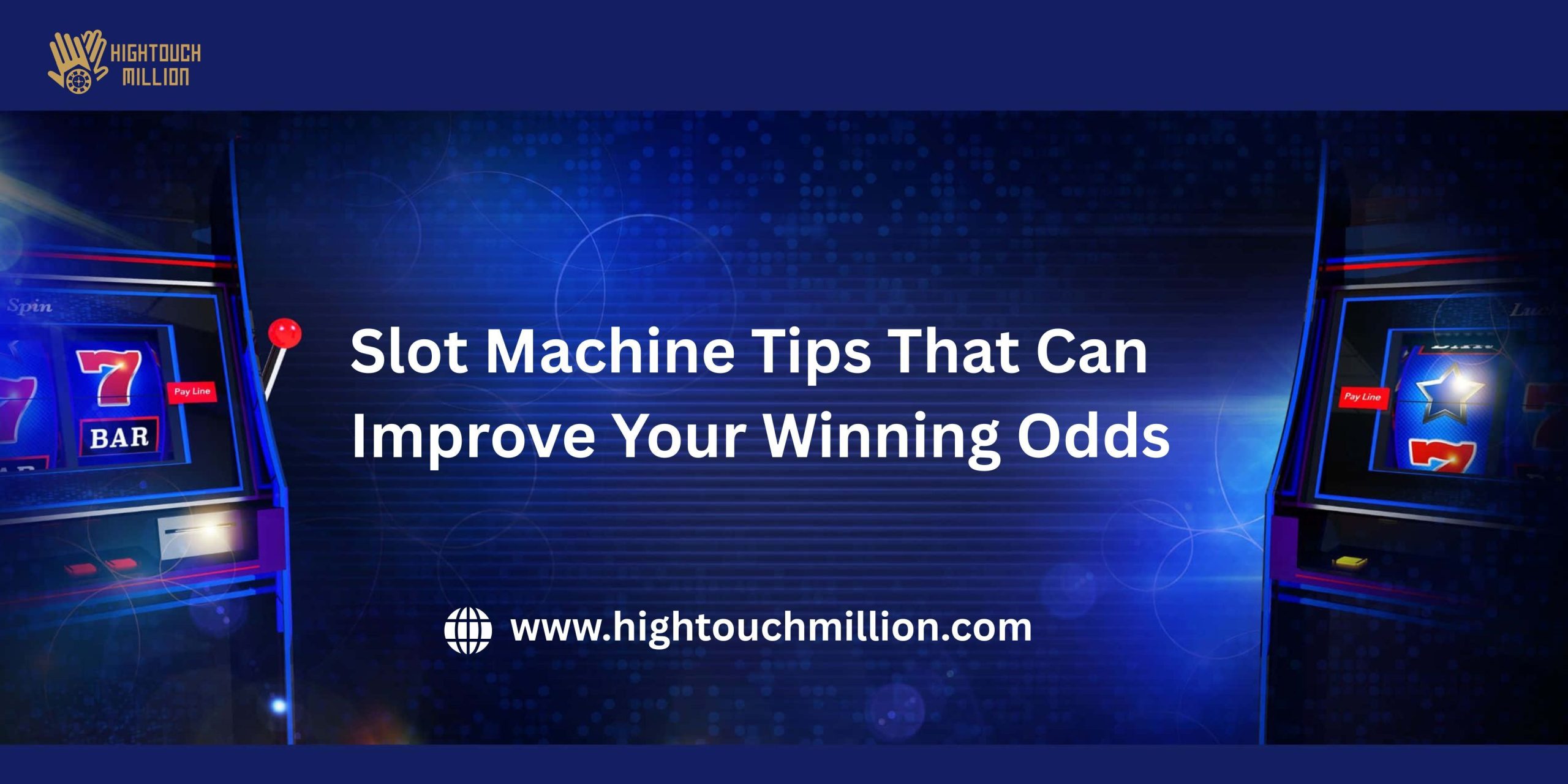 Slot Machine Tips That Can Improve Your Winning Odds