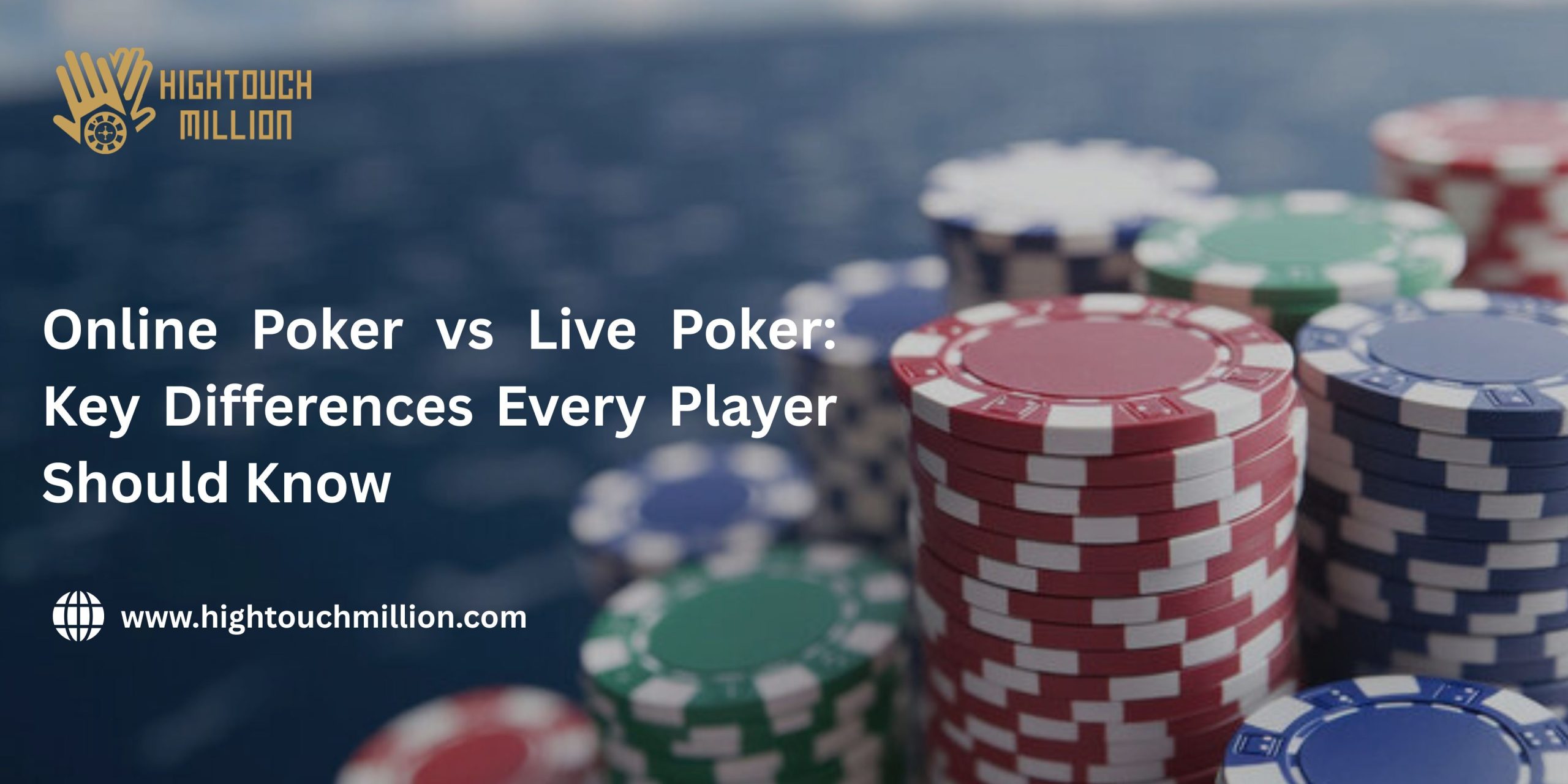 Online Poker vs Live Poker: Key Differences Every Player Should Know