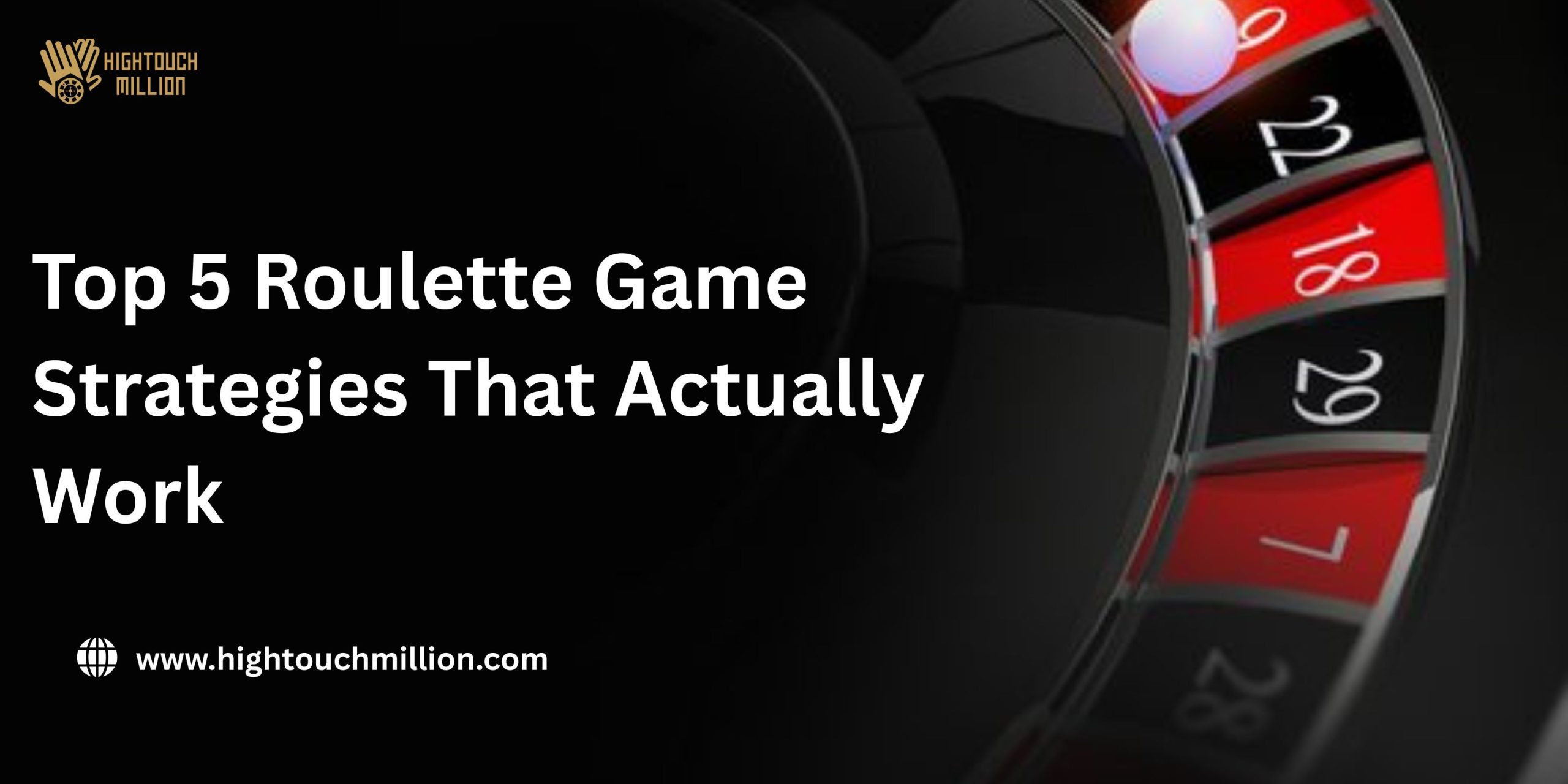 Top 5 Roulette Game Strategies That Actually Work