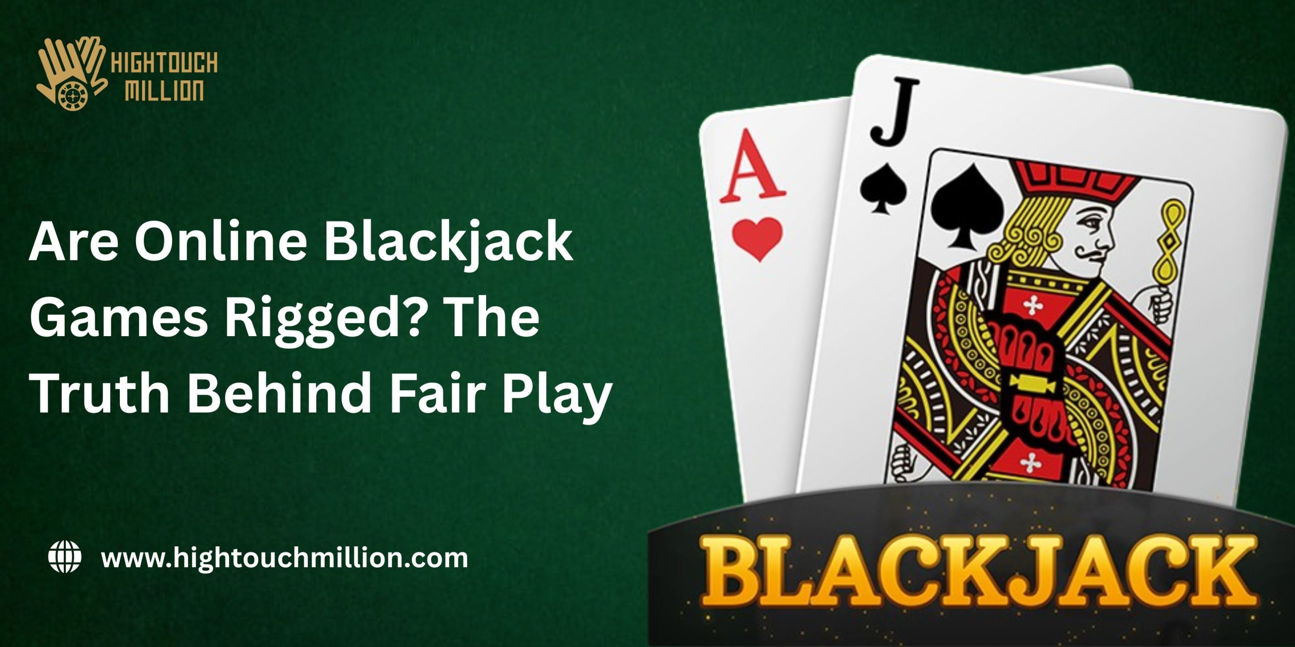 Are Online Blackjack Games Rigged? The Truth Behind Fair Play