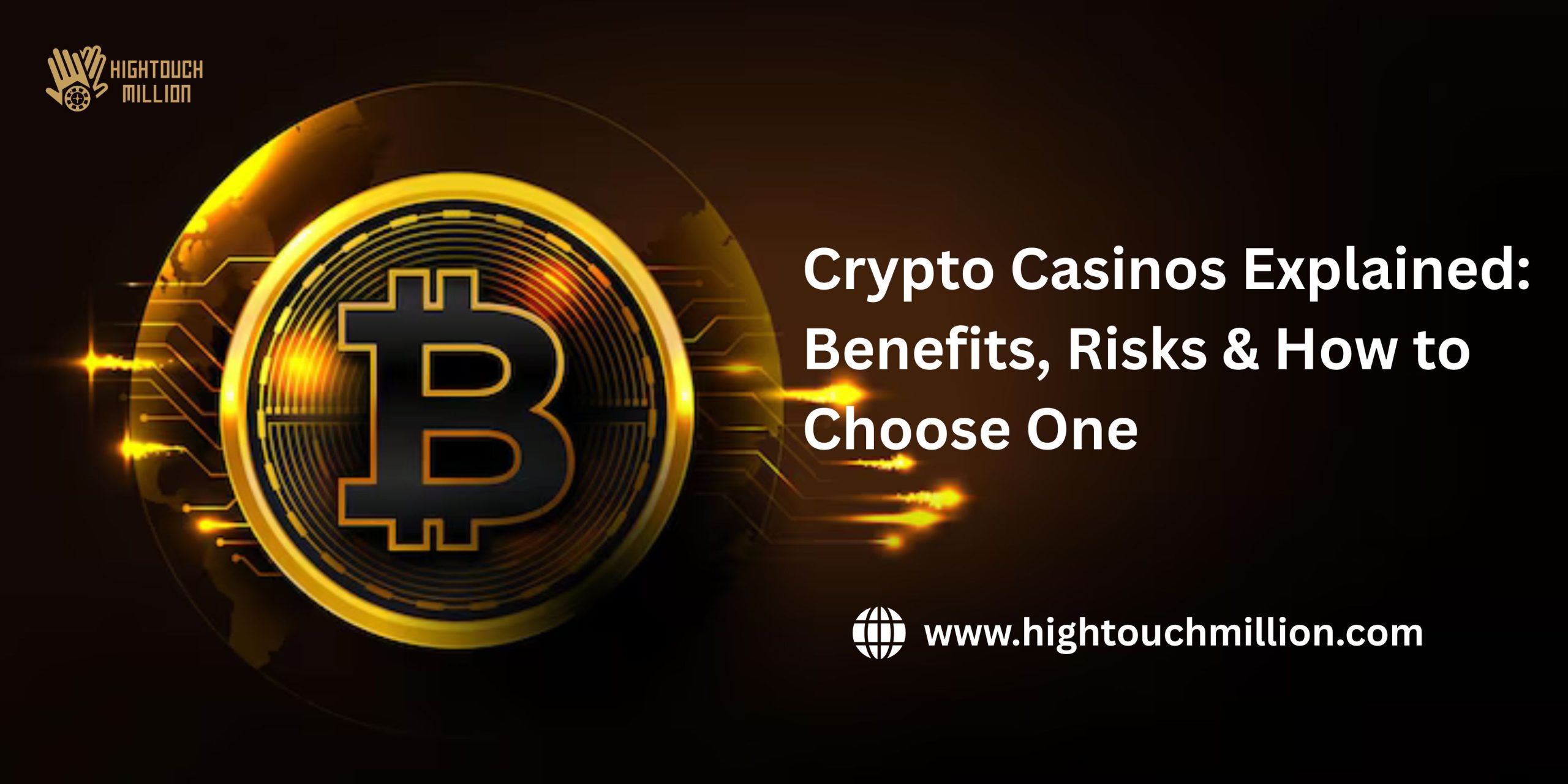 Crypto Casinos Explained: Benefits, Risks & How to Choose One
