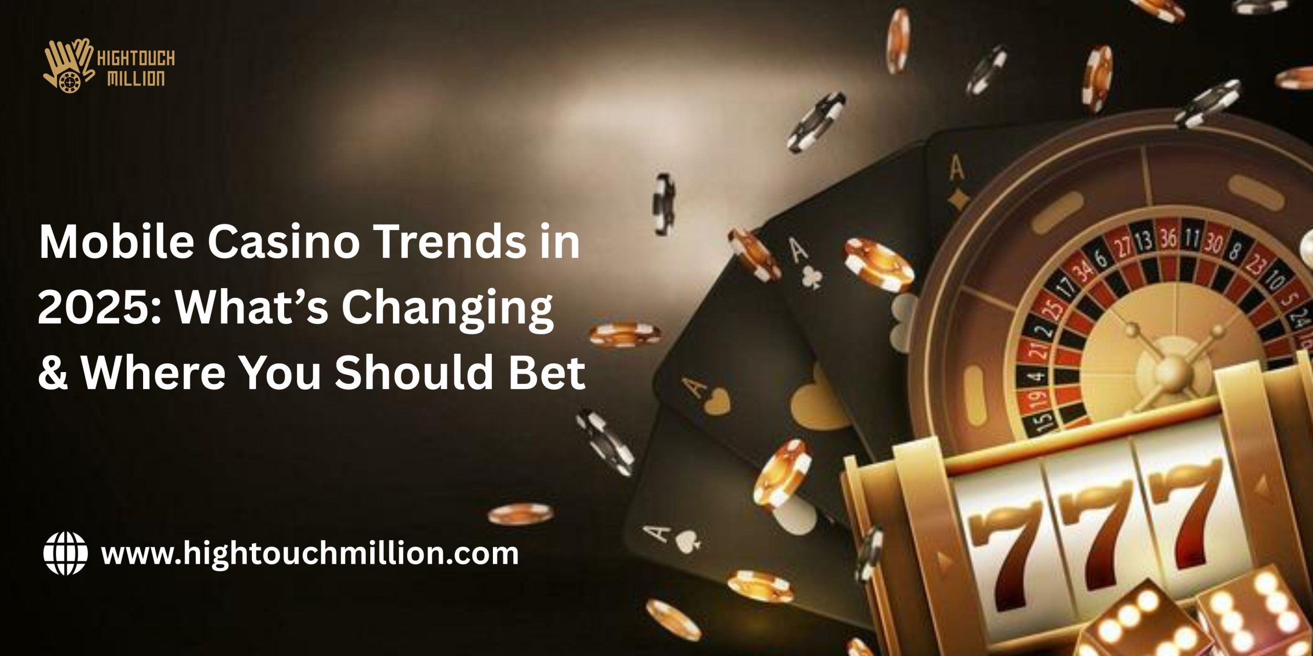 Mobile Casino Trends in 2025: What’s Changing & Where You Should Bet