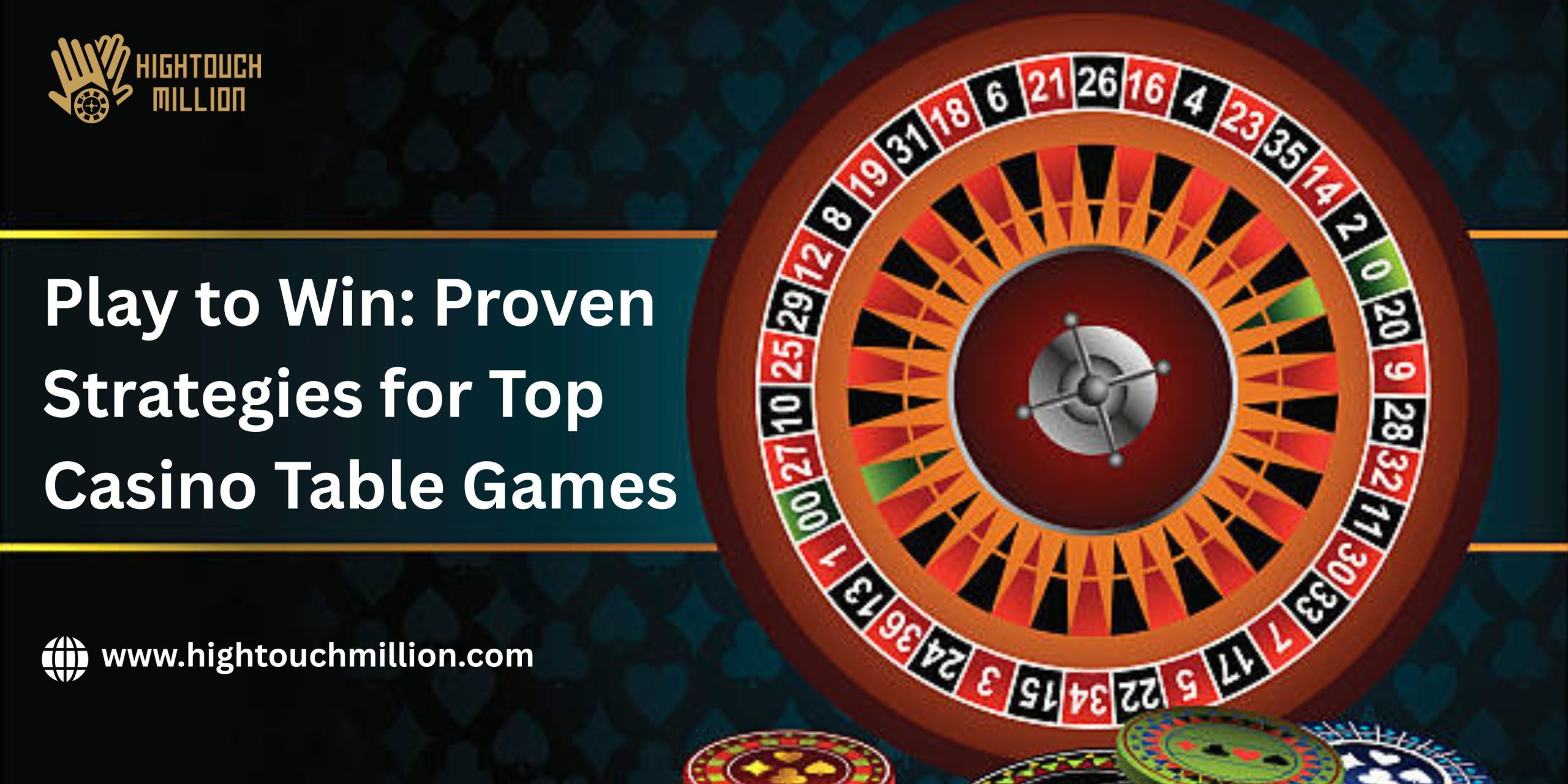 Play to Win: Proven Strategies for Top Casino Table Games